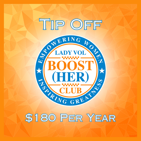 Lady Vol BOOST-HER CLUB FULL YEAR "TIP OFF" Membership