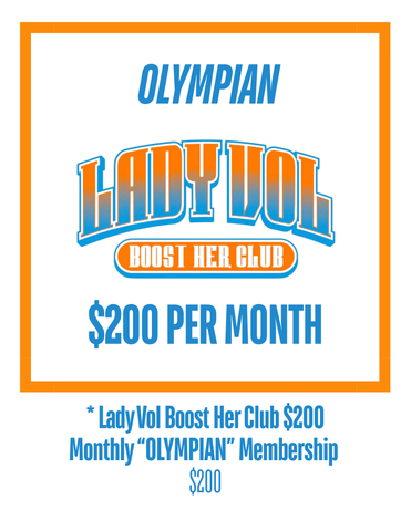 * Lady Vol Boost Her Club $200 Monthly "OLYMPIAN" Membership