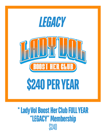 * Lady Vol Boost Her Club FULL YEAR "LEGACY" Membership