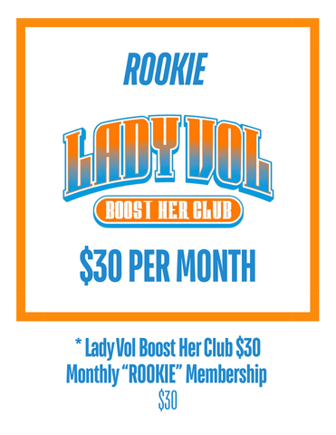 * Lady Vol Boost Her Club $30 Monthly "ROOKIE" Membership