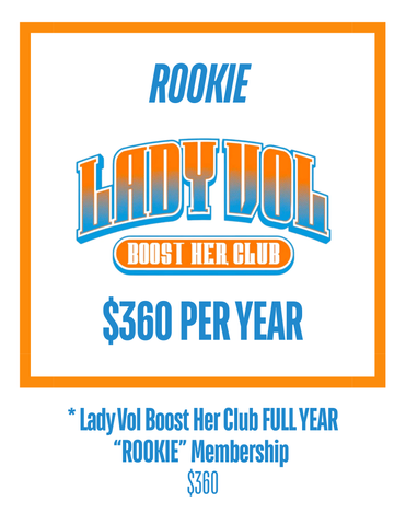 * Lady Vol Boost Her Club FULL YEAR "ROOKIE" Membership