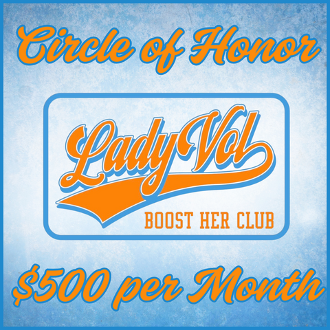 Lady Vol Boost Her Club $500 Monthly "CIRCLE of HONOR" Membership